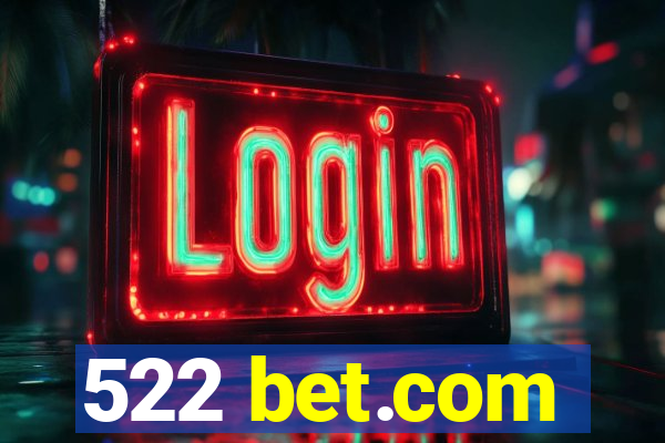 522 bet.com